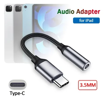 Кабель Аудиоадаптера USB Type-C с Разъемом 3,5 мм для iPad Pro 11 12,9 2020 2021 2022 Air 4 5 Mini 6 Tablet Передача Звука Через Наушники