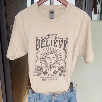 1 шт. Always Believe Летняя забавная футболка для женщин, модная футболка, женские топы, футболки, женская футболка с коротким рукавом