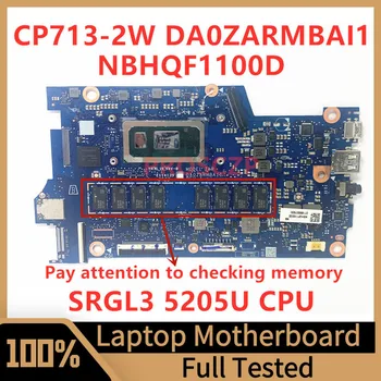 DA0ZARMBAI1 Материнская Плата Для ноутбука Acer Chromebook CP713-2W Материнская Плата NBHQF1100D С процессором SRGL3 5205U 8 ГБ 100% Полностью Работает